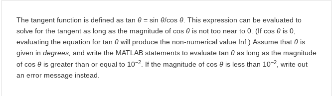  The tangent function is defined as tan -sin /cos . This