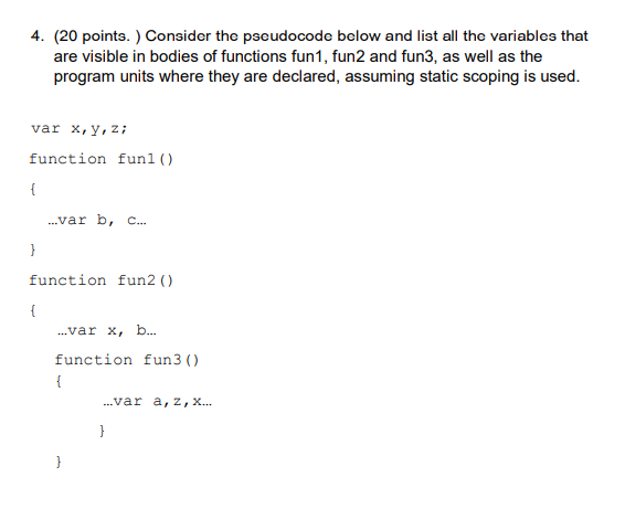 4. (20 points. ) Consider the pseudocode below and list all