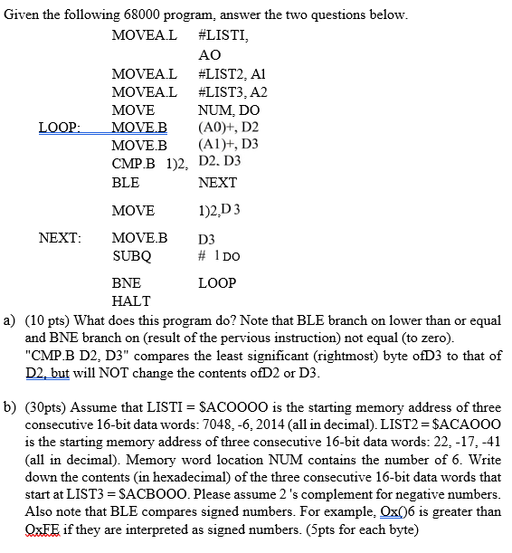 Given the following 68000 program, answer the two questions below MOVEA.L