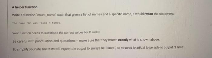 using python A helper function Write a function count_name' such that given
