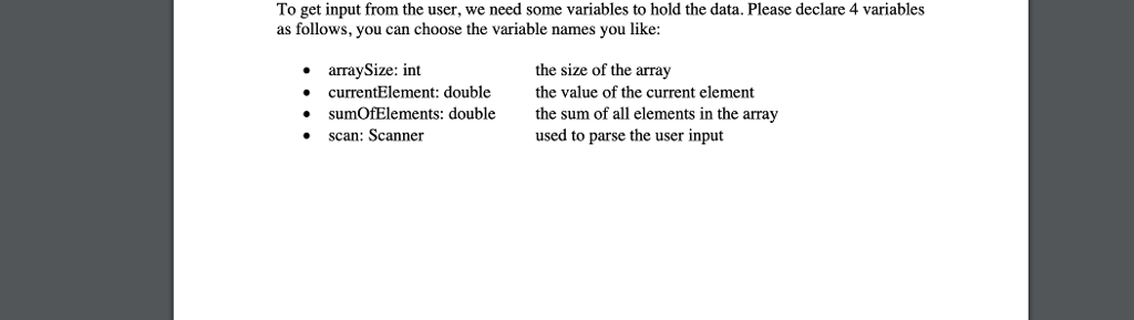 To get input from the user, we need some variables to