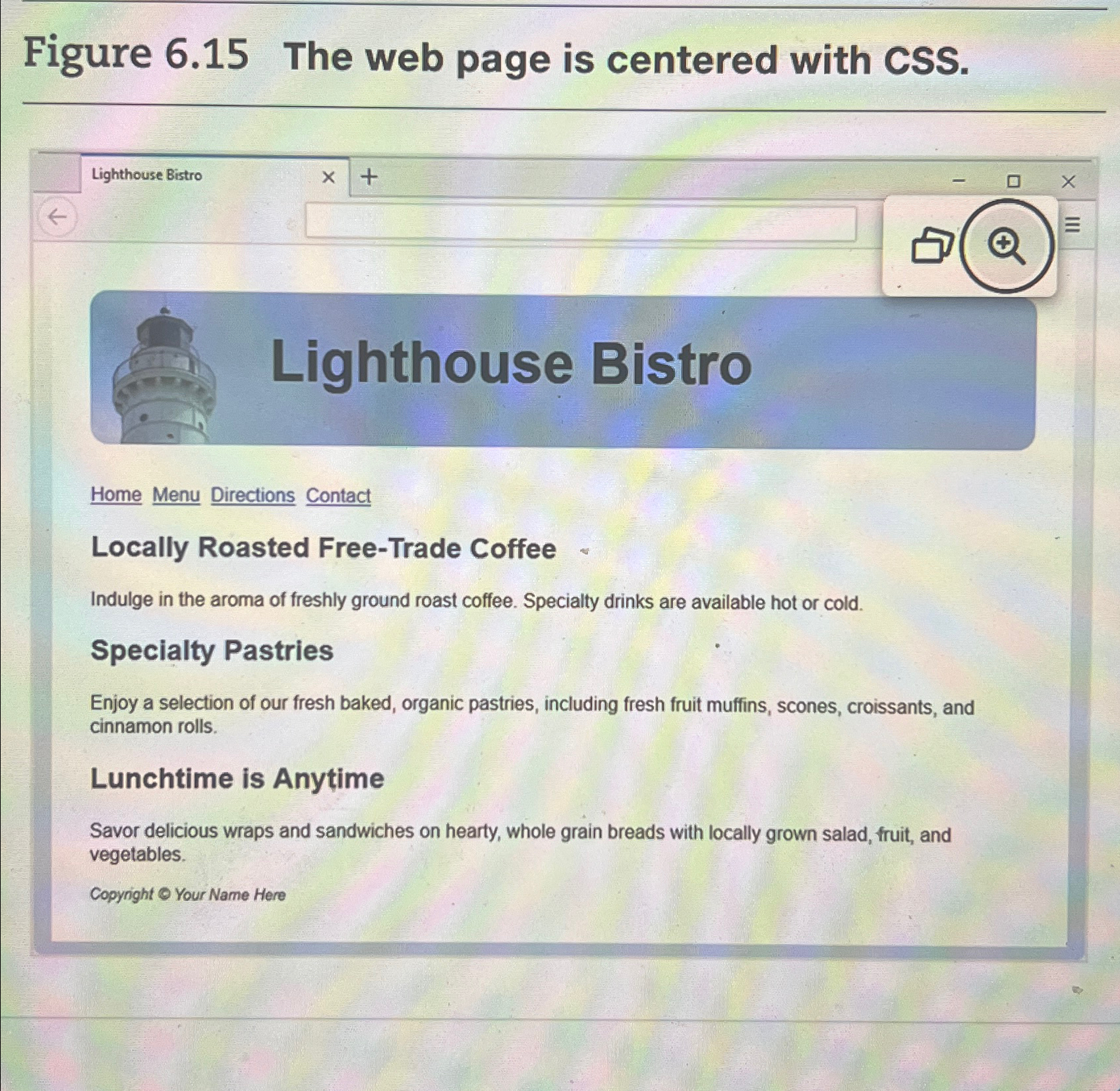  You will practice modifying and centering a web page in this