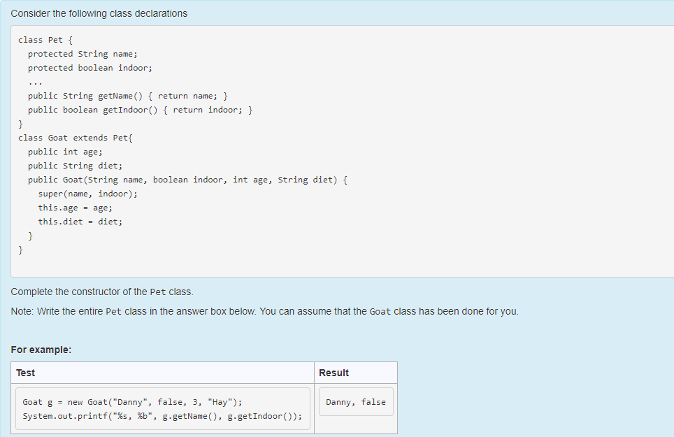  Consider the following class declarations class Pet f protected String name;