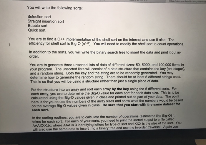  On C++ You will write the following sorts: Selection sort Straight