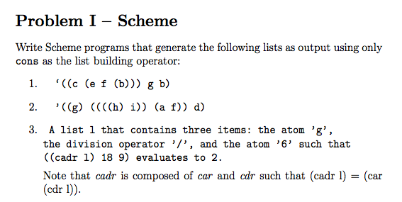 Scheme Programming: Problem I - Scheme Write Scheme programs that generate the