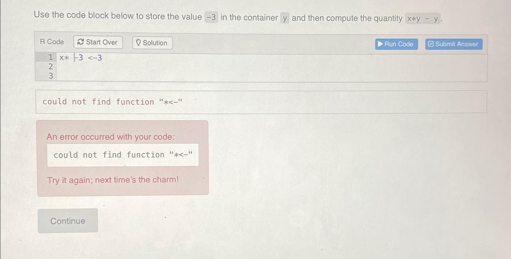  Use the code block below to store the value -3 in