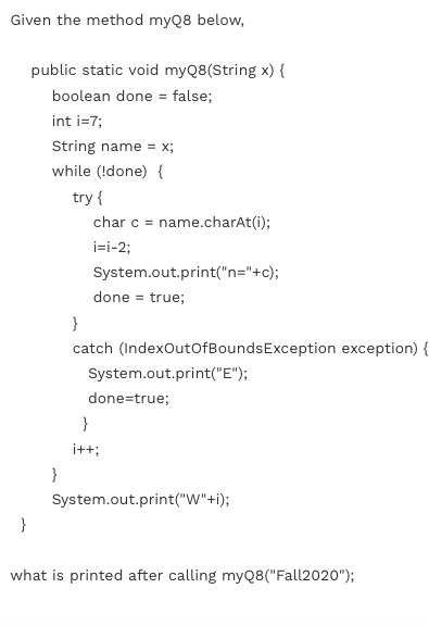  Given the method myQ8 below, public static void myQ8(String x) {