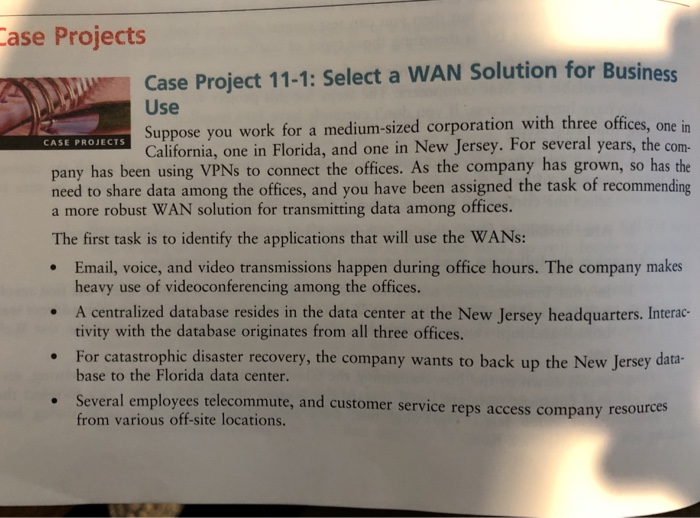  ase Projects Case Project 11-1: Select a WAN Solution for Busine