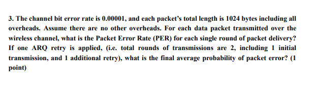  Please answer it correct and clear! Wireless network 3. The channel