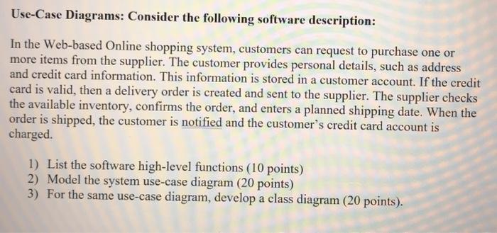 use-case diagram Submission instruction: The use case diagrams could be drawn on
