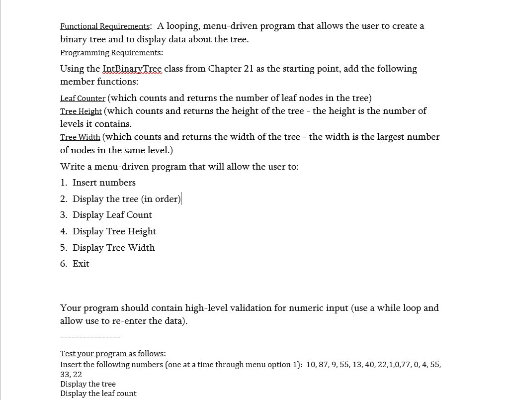 C++ Programming - Subject: Binary Trees Requirements needed: Here is the contents