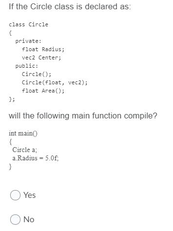 1. 2. 3. If the Circle class is declared as: class Circle