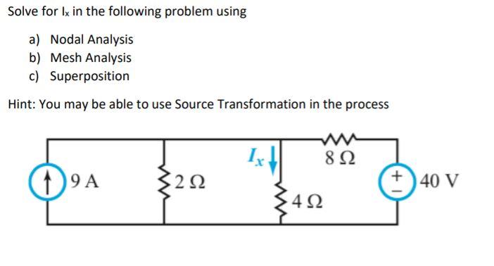 defined Solve for Ix in the following problem using a) Nodal Analysis