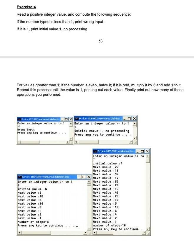  c programming Exercise:4 Read a positive integer value, and compute the