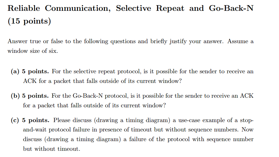  Reliable Communication, Selective Repeat and Go-Back-N Answer true or false to