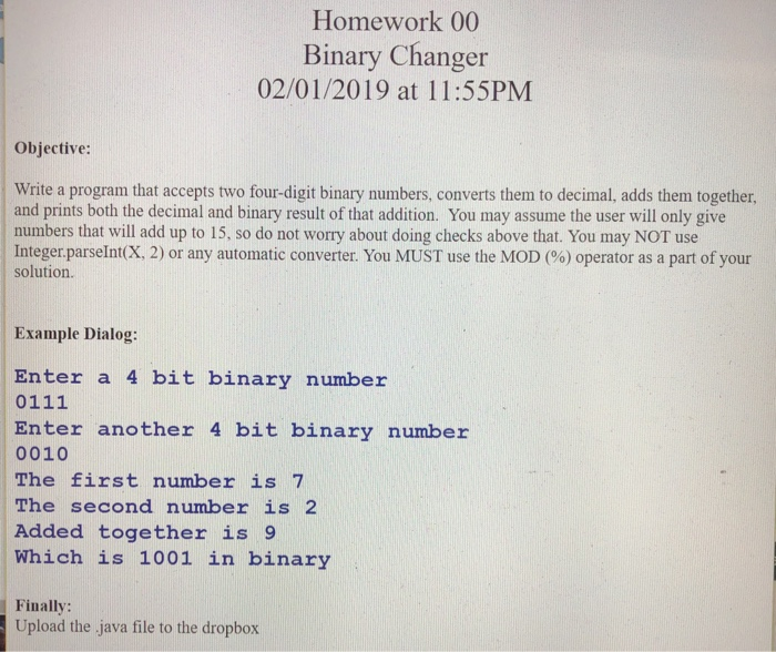  Enter code using dr.java Homework 00 Binary Changer 02/01/2019 at 11:55PM