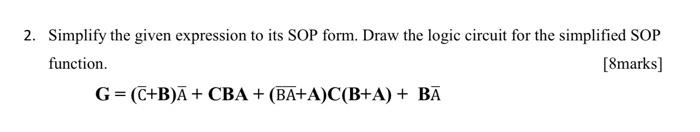 Digital computer design 2. Simplify the given expression to its SOP form.