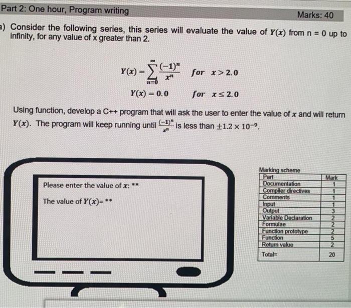  Part 2: One hour, Program writing Marks: 40 a) Consider the