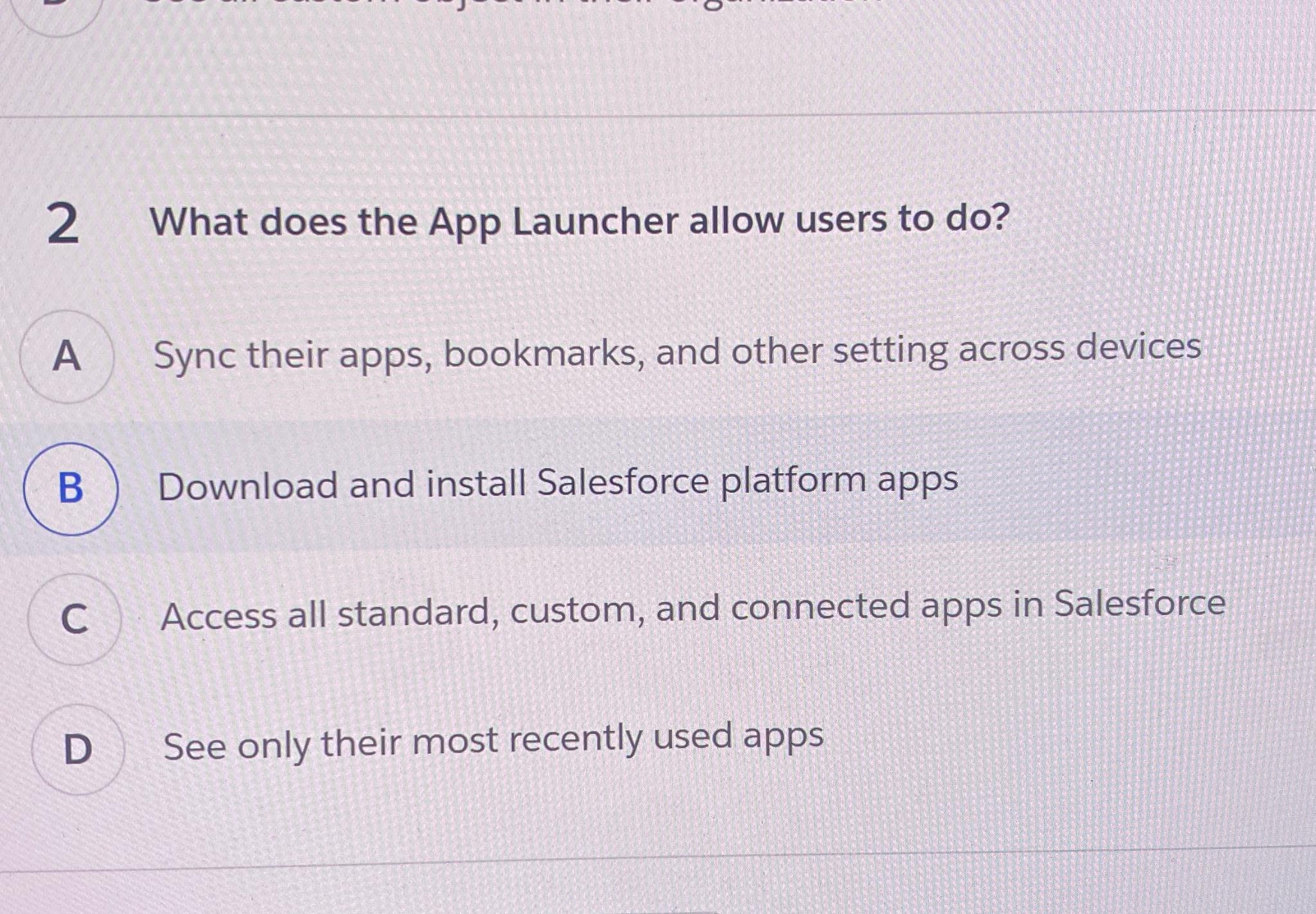  2 What does the App Launcher allow users to do? Sync