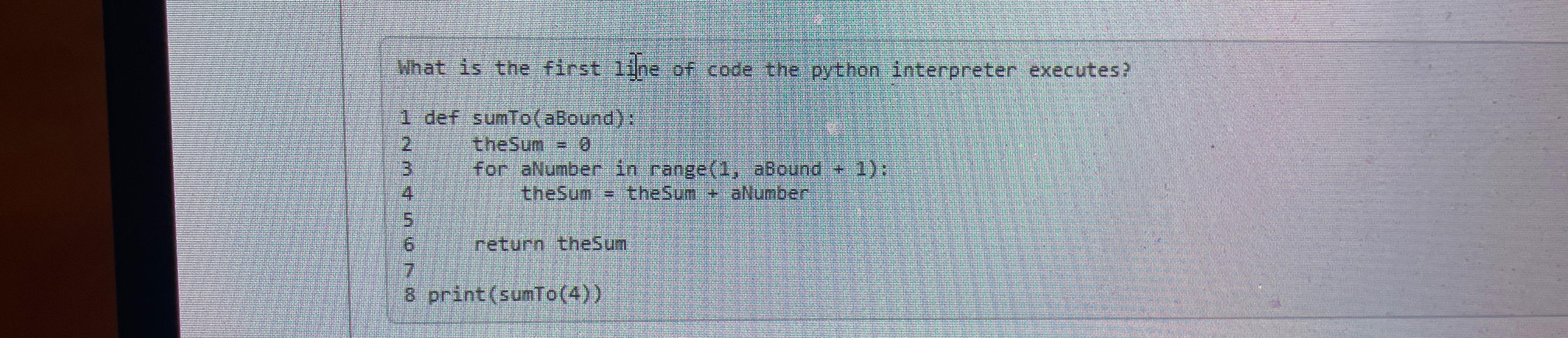  What is the first line of code the python interpreter executes?