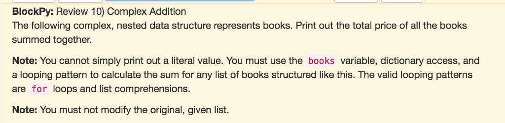  BlockPy: Review 10) Complex Addition The following complex, nested data structure