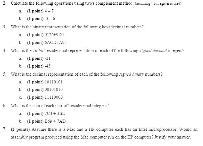 Computer Organization and Programming Calculate the following operations using two's complement method:
