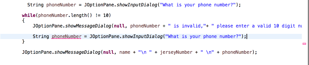How do i allow the format xxx-xxx-xxxx? String phoneNumber = JOptionPane .