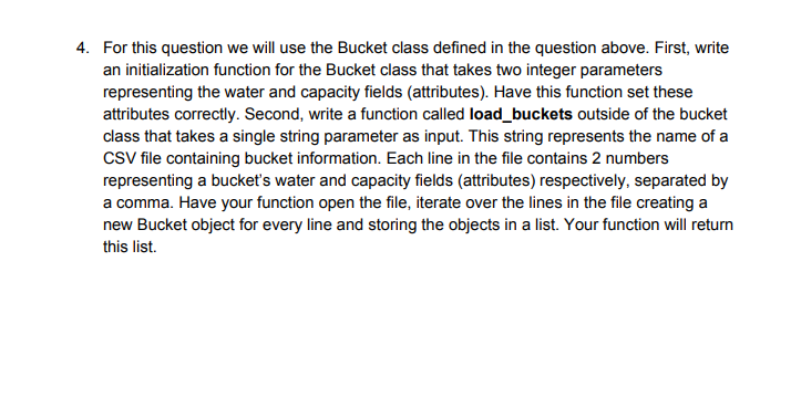 holds some water''' water-0 capacity- 100 # amount of water the bucket