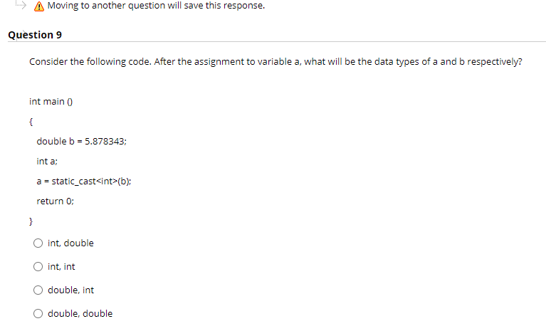  A Moving to another question will save this response. Question 9