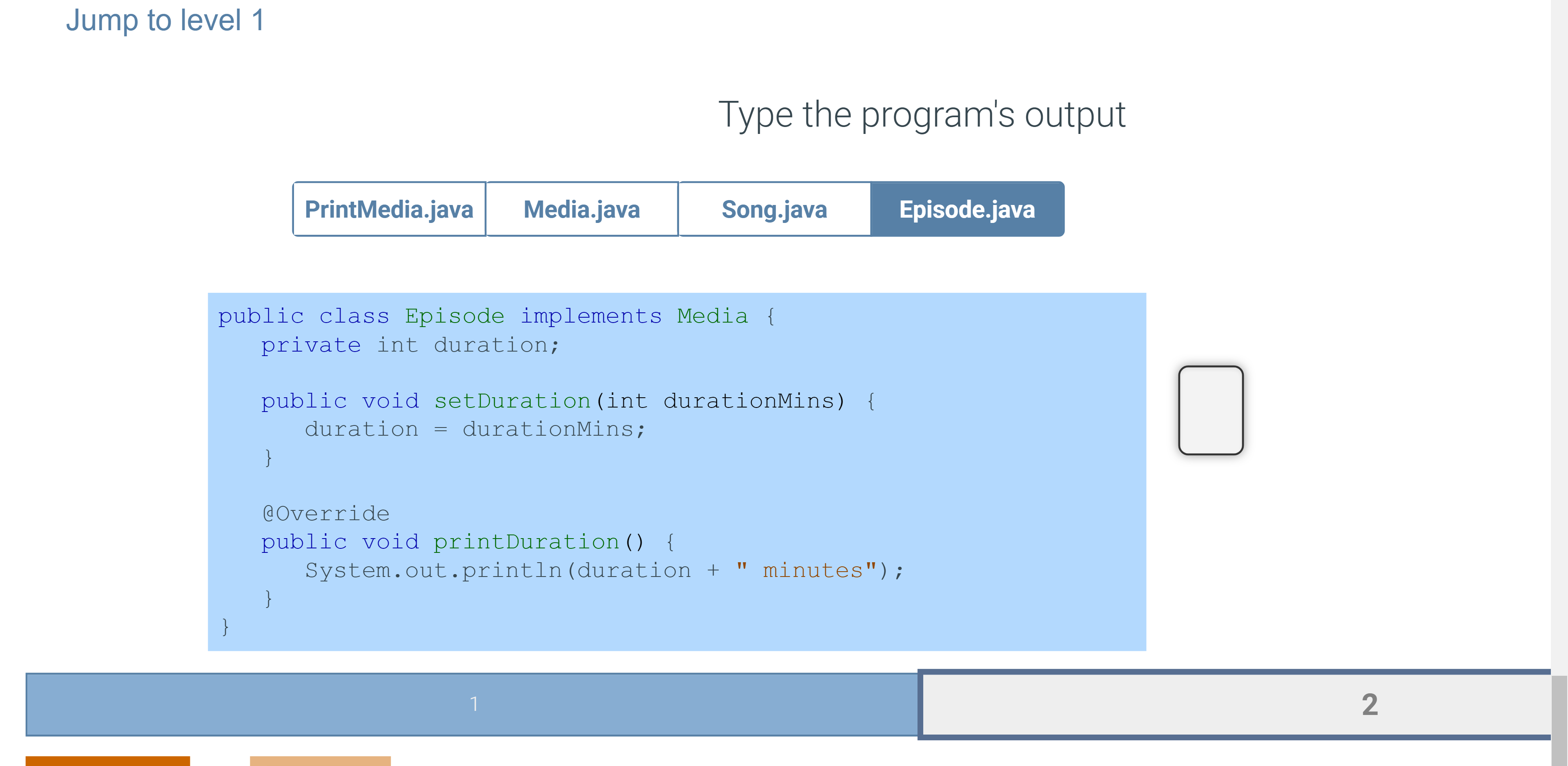 What is the output? Type the program's output public class Episode implements