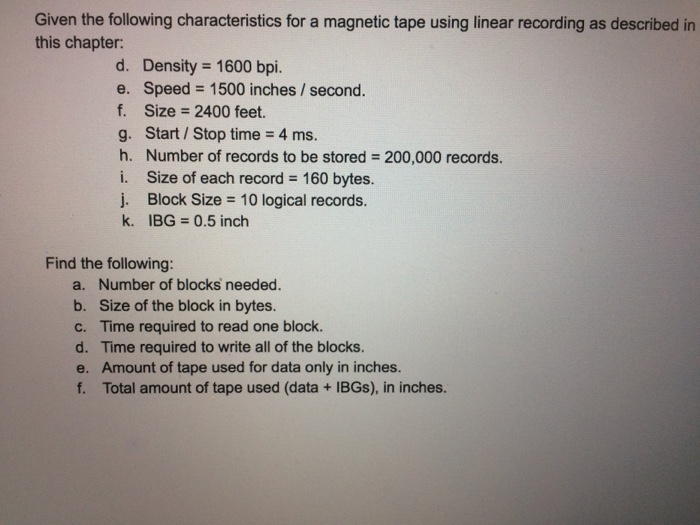  Given the following characteristics for a magnetic tape using linear recording
