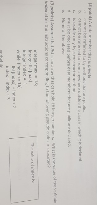 A data member that is private a. cannot be referred to