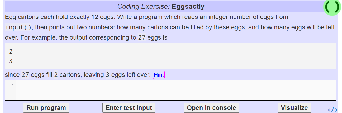 using beginner python code Coding Exercise: Eggsactly ( ) Egg cartons each