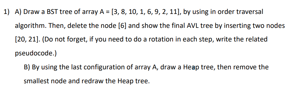 undefined 1) A) Draw a BST tree of array A = [3,