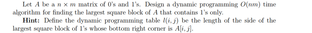 This is a dynamic programming question: Let A be a n m