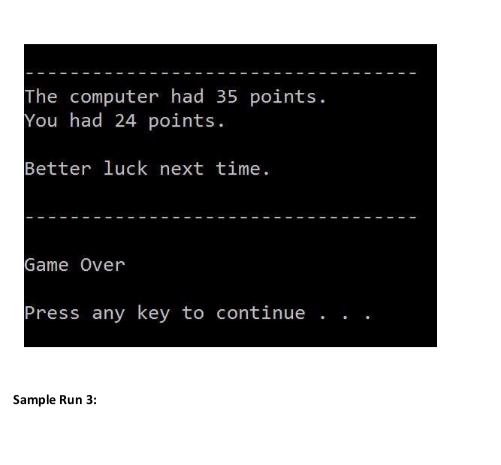 computer's hidden total without going over 21. + Each round of the