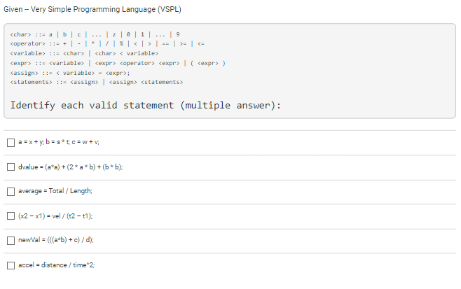  Given - Very Simple Programming Language (VSPL) := a b c