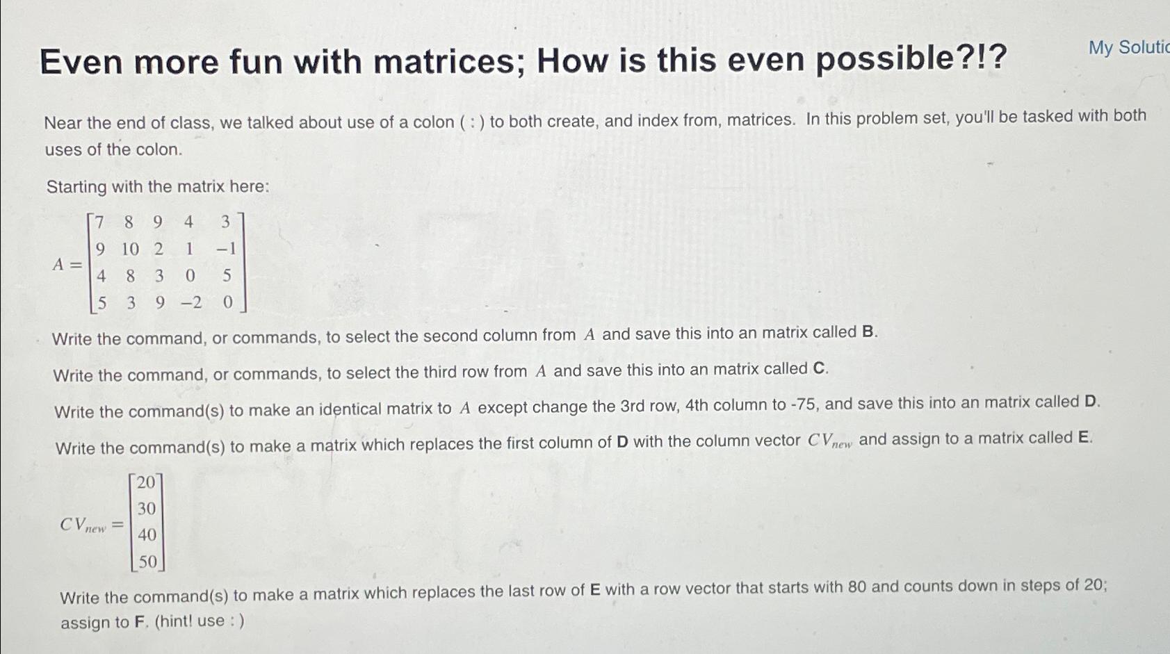  Even more fun with matrices; How is this even possible?!? My