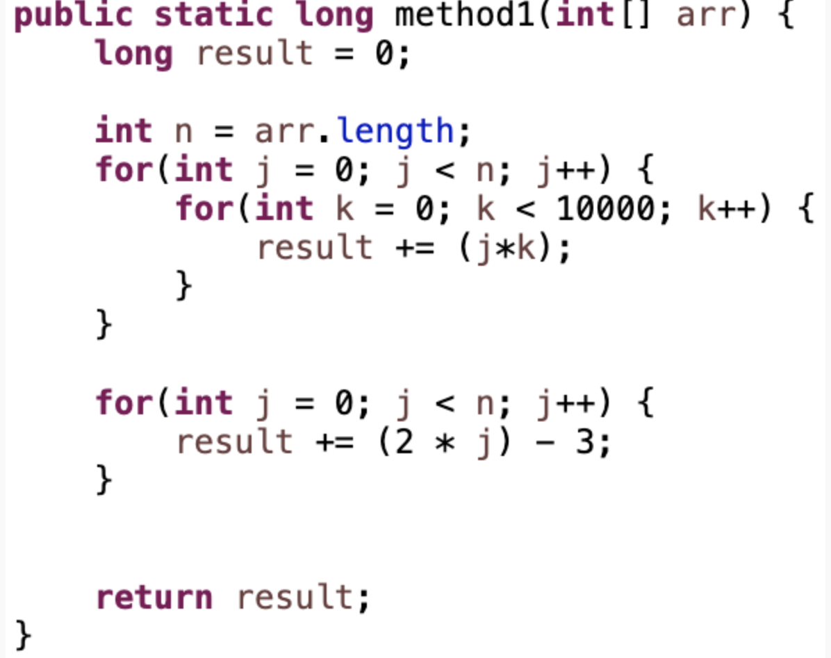 Java Big O lic static long method1(int [] arr) \{ iong result