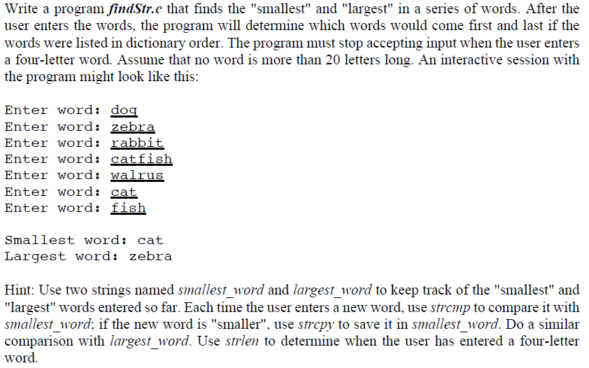  Write a program findStr.c that finds the "smallest" and "largest" in