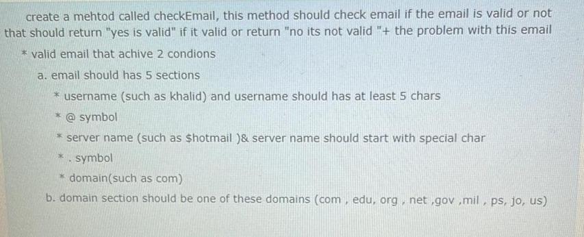  create a mehtod called checkEmail, this method should check email if