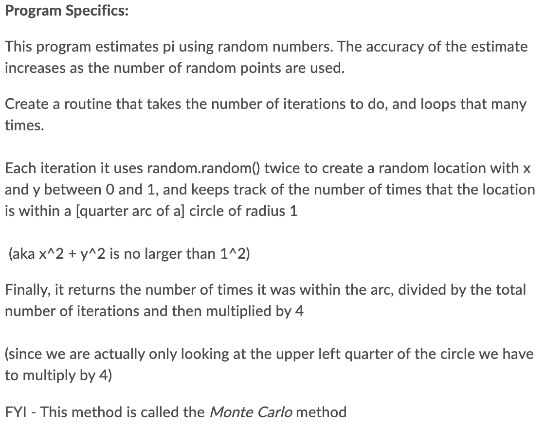  Program Specifics: This program estimates pi using random numbers. The accuracy