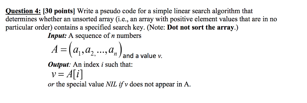  Question 4: [30 points] Write a pseudo code for a simple