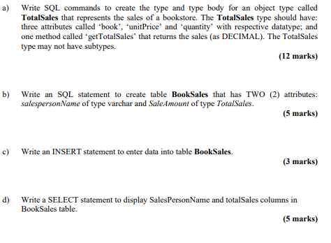 a) Write SQL commands to create the type and type body
