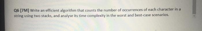  Q6 [7M] Write an efficient algorithm that counts the number of