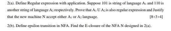  2(a). Define Regular expression with application. Suppose 101 is string of