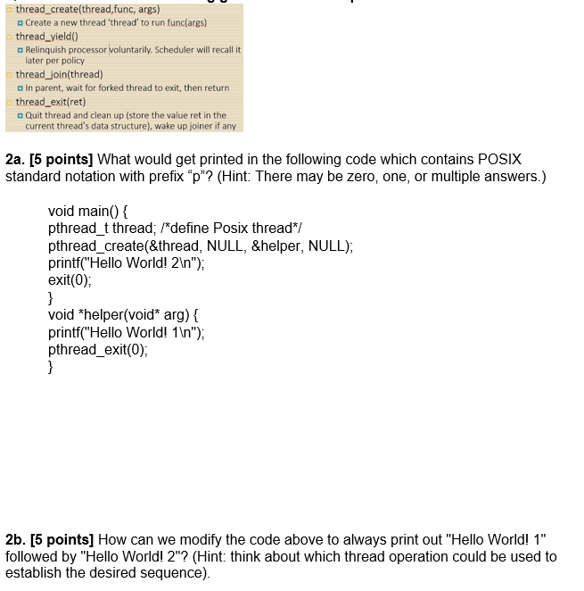  Thread_create (thread, func, args) Create a new thread 'thread' to run
