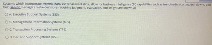  Systems which incorporate internal data, external event data, allow for business