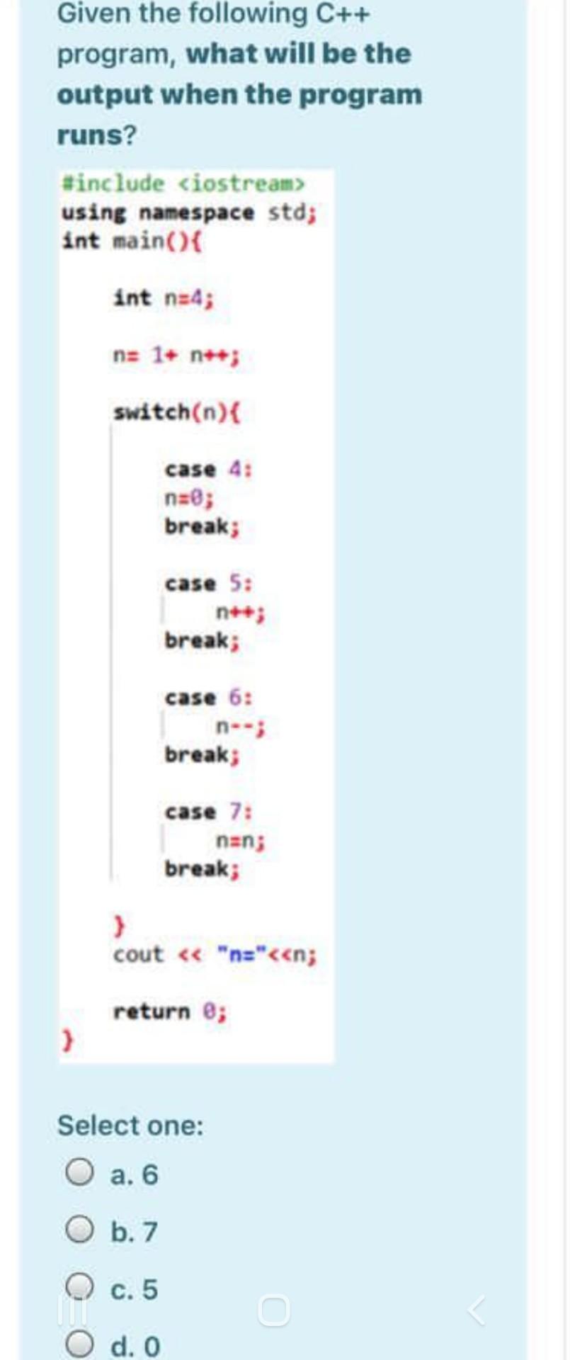 C++ pls sol Given the following C++ program, what will be