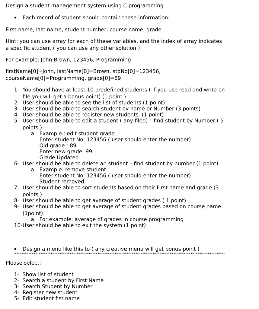 C Programming Design a student management system using C programming. Each record